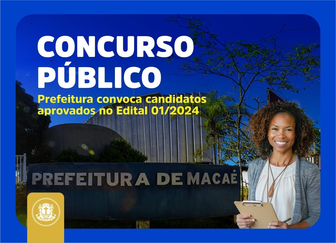 Macaé convoca aprovados em concurso para apresentar documentos a partir do dia 23